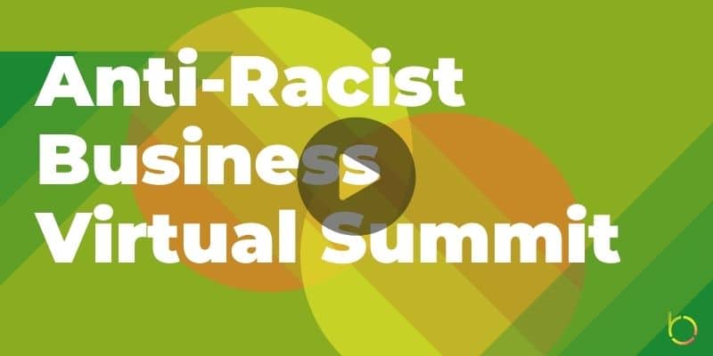 Anti-Racist Business Virtual Summit
